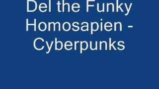 Del the Funky Homosapien - Cyberpunks