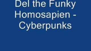 Del the Funky Homosapien - Cyberpunks