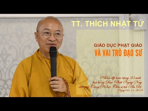 Giáo dục Phật giáo và vai trò đạo sư - TT. Thích Nhật Từ 