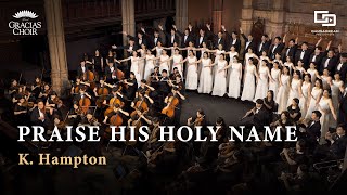 [Gracias Choir] K.Hampton : Praise His Holy Name / Eunsook Park