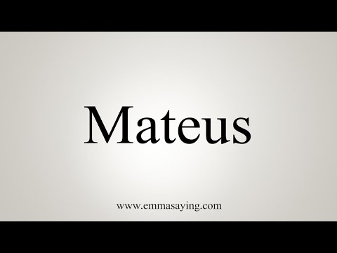 How To Say Mateus
