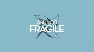 Abulico - Fragile (Il colore dei Pensieri) (Official video)