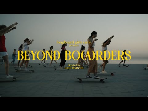 Longboard Girls Crew - Beyond Bo(a)rders