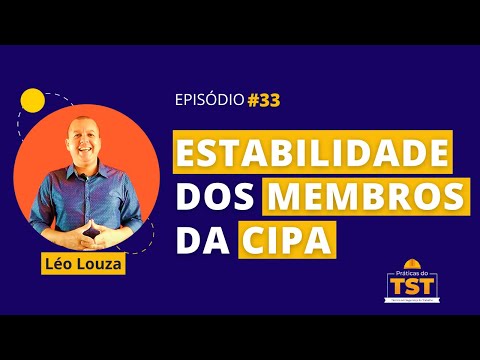 Práticas do TST #33 - Estabilidade dos membros da CIPA