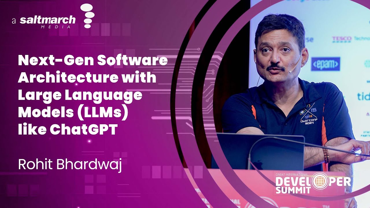 Next-Gen Software Architecture with Large Language Models (LLMs) like ChatGPT - Rohit Bhardwaj