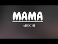 Abochi - Mama 🔥( official lyric video) 🇬🇭 2023 Ghanaian music @lyricsboxed