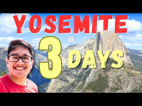 YOSEMITE National Park: ULTIMATE 3 Day Itinerary (for first timers!)