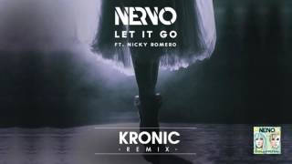 NERVO Ft. Nicky Romero - Let It Go (Kronic Remix)