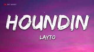 Layto - Houndin (Lyrics) -  1 hour lyrics