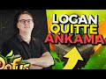 LOGAN QUITTE ANKAMA (explications)