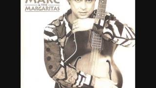 Marc &amp; The Margaritas // My hands are tied.