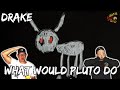 DRAKE'S MAKING IT LOOK EASY!!! | Drake - What Would Pluto Do Reaction