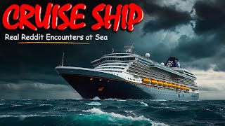 Most Terrifying Real Cruise Ship Encounter | True Reddit Horror Story That Will Haunt You Forever