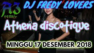 Download lagu DJ FREDY MINGGU 16 DESEMBER 2018 ATHENA DISCOTIQUE BANJARMASIN HBI DJ FREDY TERBARU 2018 MALAM SENIN mp3