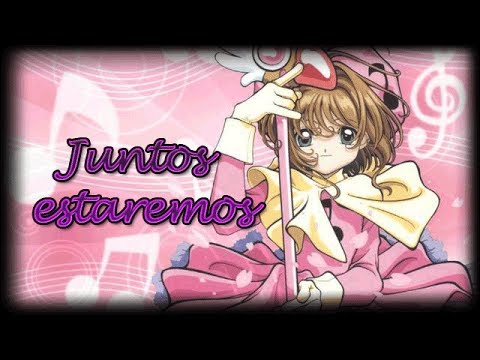 Juntos Estaremos (sakura Card Captors)) - Temas…