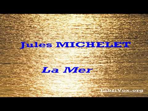 La mer by Jules MICHELET read by Christiane Jehanne Part 1/2 | Full Audio Book