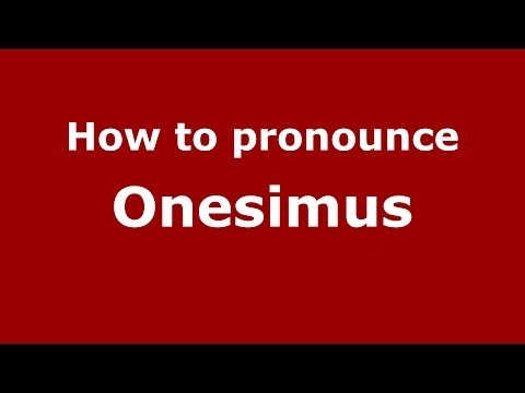 How to pronounce Onesimus