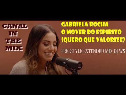 Gabriela Rocha   O Mover do Espirito quero que valorize Freestyle Extended Mix Dj WS