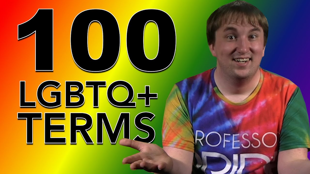 100 LGBTQ Terms You Should Know