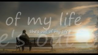 She's Out Of My Life by Michael Jackson...with Lyrics