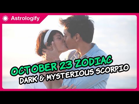 October 23 Zodiac Personality – The Dark & Mysterious Scorpio!