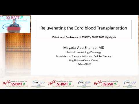 Rejuvenating the Cord Blood Transplantation — 15th Annual SSBMT Conference / EBMT 2026 Highlights