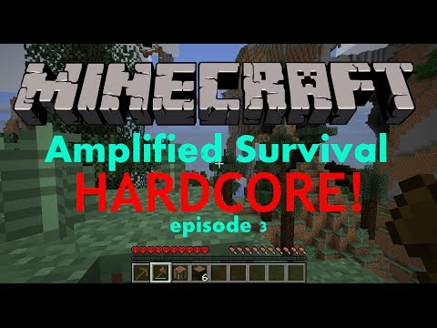 Minecraft Amplified Survival Hardcore Mode - Episode 3