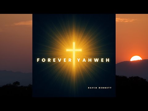 Forever Yahweh | Needed This Dave