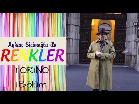 Ayhan Sicimoğlu ile RENKLER - Torino (1.Bölüm)