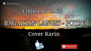 Download lagu BAGAIKAN LANGIT - POTRET (cover Karin) LIRIK DAN LAGU mp3 Download lagu BAGAIKAN LANGIT - POTRET (cover Karin) LIRIK DAN LAGU mp3