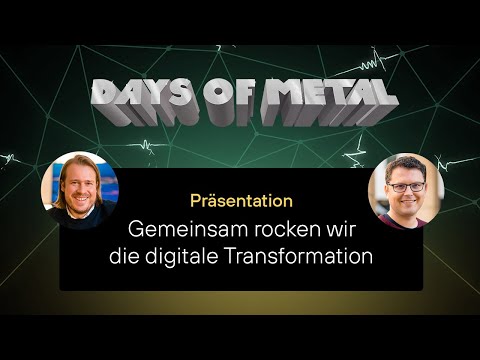Days of Metal #1 by Laserhub: Gemeinsam rocken wir die digitale Transformation