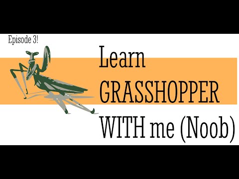Learn Grasshopper with me (noob) Episode 3