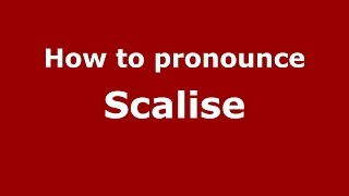 How to pronounce Scalise