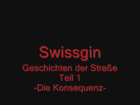 Swissgin geschichten der Straße Teil 1 Die Konsequenz