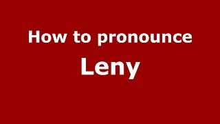 How to pronounce Leny
