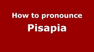 How to pronounce Pisapia