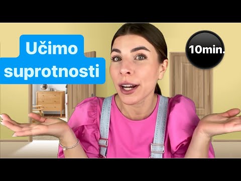 Učimo sa Ksenijom | Suprotnosti | 10 minuta video | Ksenija za decu