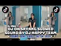 DJ OH SAYANG SOUND BY DJ HAPPY TEAM Slow Reverb SOUND VIRAL TIKTOK 2024