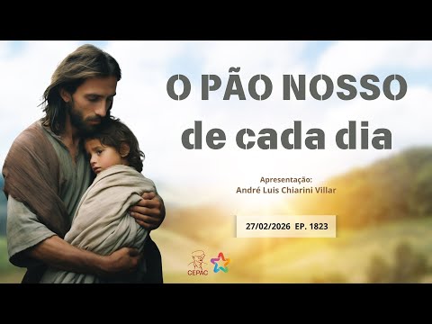 February 27th: Our Daily Bread with André Luis Chiarini Villar | Episode 1823