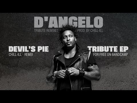D'Angelo - Devil's Pie (Chill-ill Tribute Remix)