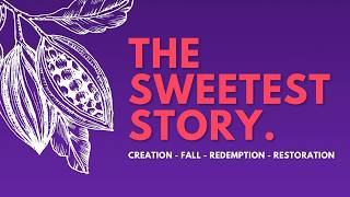 The Sweetest Story: Creation | Genesis 1:1-2:25 | John Russell