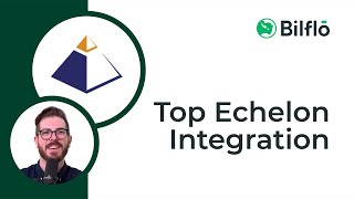 Top Echelon Integration | Bilflo