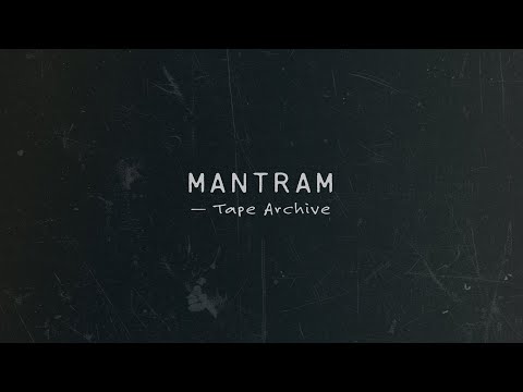 Mantram — Tape Archive