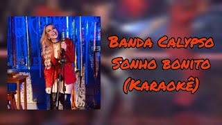 Sonho bonito | Karaokê | Banda Calypso