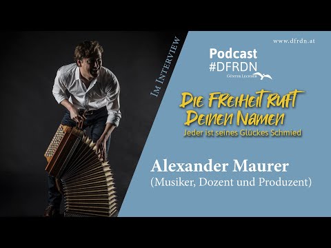 Podcast #DFRDN Interview mit Alexander Maurer (Musiker, Dozent und Produzent)