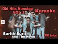 Old Hits Nonstop VOL 1 Karaoke Sarith Surith And The News Without Voice With Lyrics