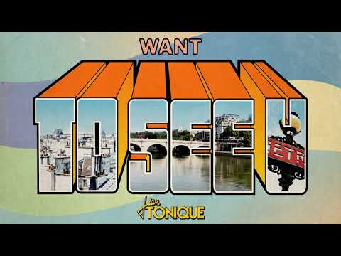 Jean Tonique - Want to See U (Official Audio)