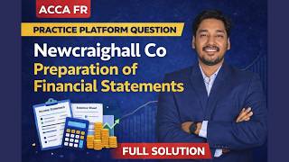 ACCA FR Practice Platform – Newcraighall Co Full Solution | Financial Statements