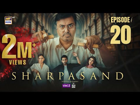 SharPasand Episode 20 | 11 Dec 2025 | ENG SUB | ARY Digital Drama