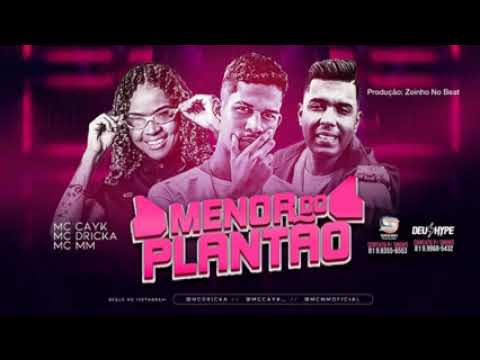 novinho ( a ) ritmo MC cayk MC dricka MC mm meno do plantão